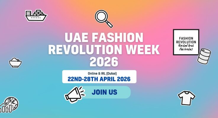 Fashion Revolution UAE Unveils Fashion Revolution Week 2026 Agenda
